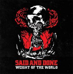 Said And Done : Weight of the World